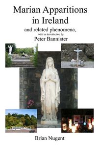 Cover image for Marian Apparitions in Ireland: and Related Phenomena