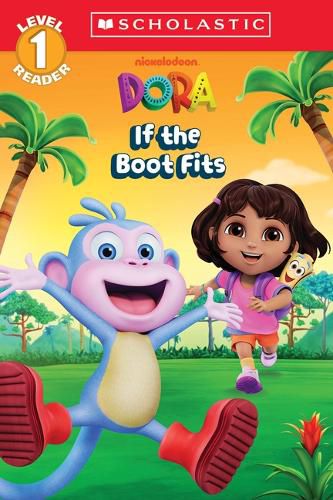 Cover image for Dora: If the Boot Fits (Scholastic Reader, Level 1)