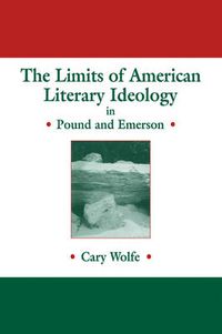 Cover image for The Limits of American Literary Ideology in Pound and Emerson