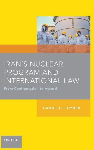 Cover image for Iran's Nuclear Program and International Law: From Confrontation to Accord