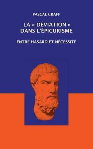 Cover image for La Deviation dans l'Epicurisme: entre hasard et necessite