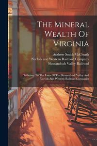 Cover image for The Mineral Wealth Of Virginia