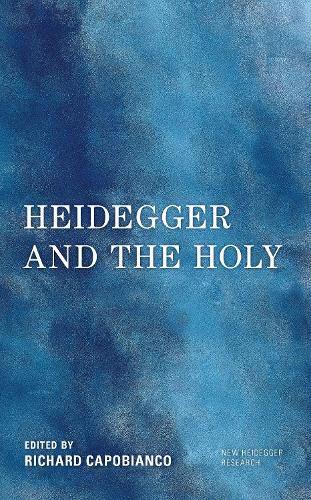 Cover image for Heidegger and the Holy