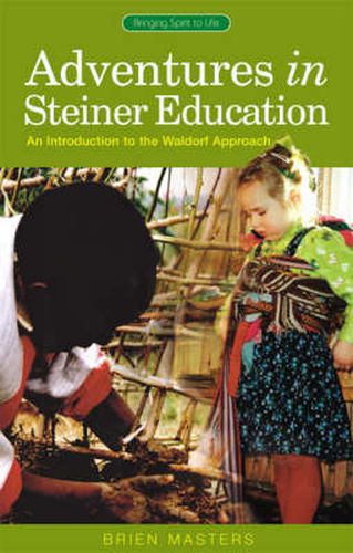 Cover image for Adventures in Steiner Education: An Introduction to the Waldorf Approach