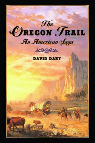 Cover image for The Oregon Trail: An American Saga