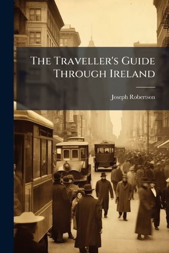 Cover image for The Traveller's Guide Through Ireland