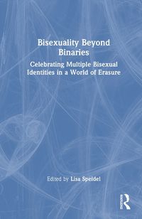 Cover image for Bisexuality Beyond Binaries