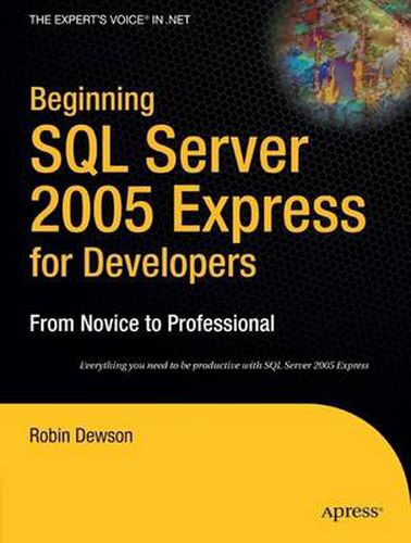 Cover image for Beginning SQL Server 2005 Express for Developers: From Novice to Professional