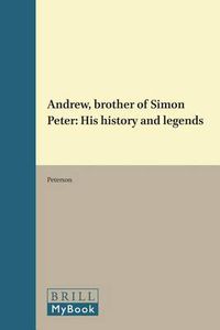 Cover image for Andrew, brother of Simon Peter: His history and legends