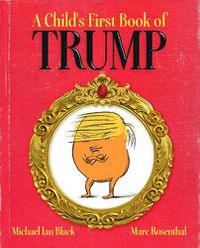 Cover image for A Child's First Book of Trump