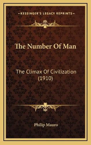 The Number of Man: The Climax of Civilization (1910)