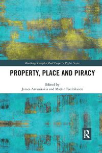 Cover image for Property, Place and Piracy