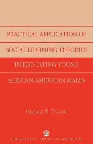 Cover image for Practical Application of Social Learning Theories in Educating Young African-American Males