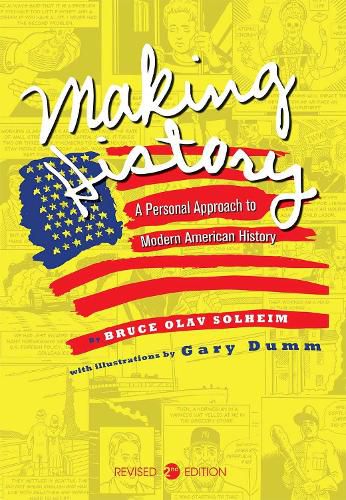 Making History: A Personal Approach to Modern American History