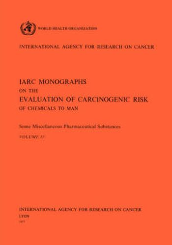 Cover image for Some Miscellaneous Pharmaceutical Substances: IARC Monographs on the Evaluation of Carcinogenic Risks to Humans