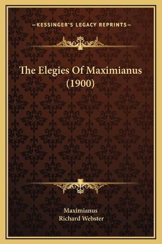 The Elegies of Maximianus (1900)