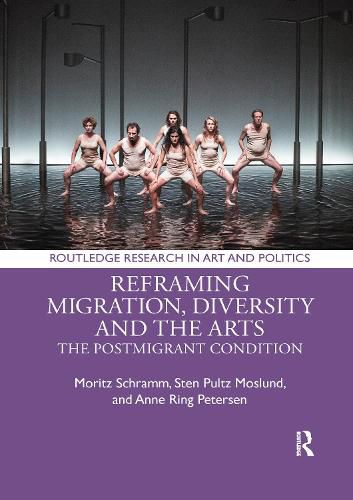 Cover image for Reframing Migration, Diversity and the Arts: The Postmigrant Condition