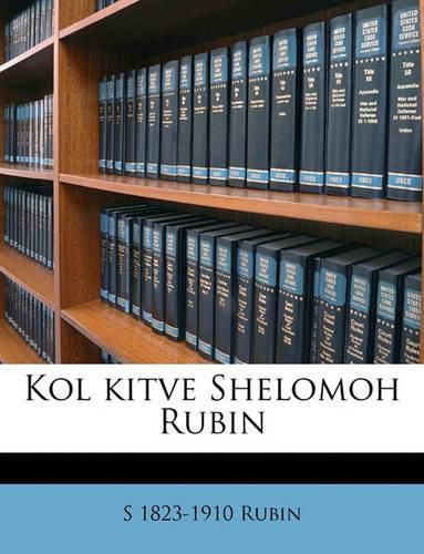 Cover image for Kol Kitve Shelomoh Rubin
