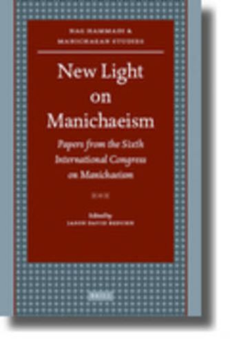 Cover image for New Light on Manichaeism: Papers from the Sixth International Congress on Manichaeism