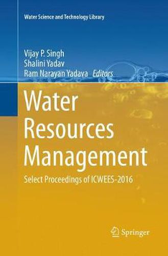 Cover image for Water Resources Management: Select Proceedings of ICWEES-2016