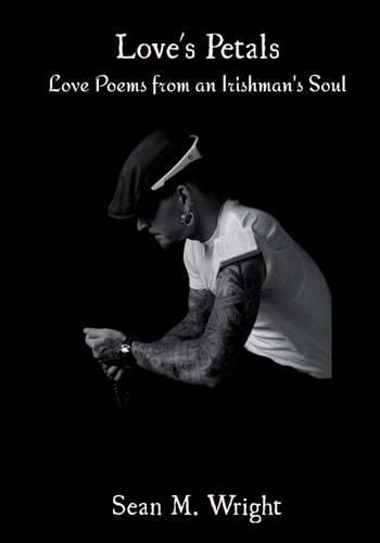Cover image for Love's Petals: Love Poems from an Irishman's Soul