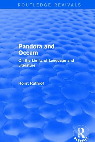 Cover image for Routledge Revivals: Pandora and Occam (1992): On the Limits of Language and Literature