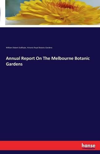 Cover image for Annual Report On The Melbourne Botanic Gardens
