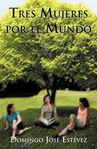 Cover image for Tres Mujeres Por El Mundo