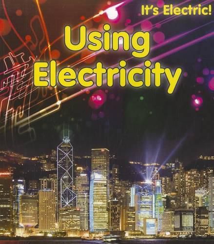 Using Electricity (its Electric!)