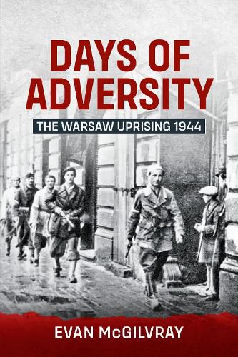 Cover image for Days of Adversity: The Warsaw Uprising 1944