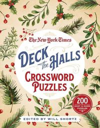 Cover image for The New York Times Deck the Halls Crossword Puzzles: 200 Easy to Hard Puzzles