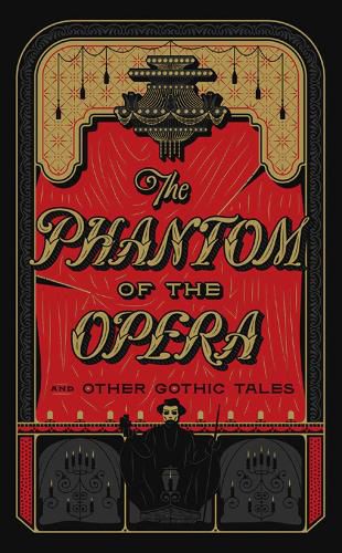 Cover image for The Phantom of the Opera and Other Gothic Tales