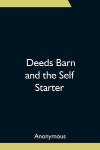 Cover image for Deeds Barn and the Self Starter