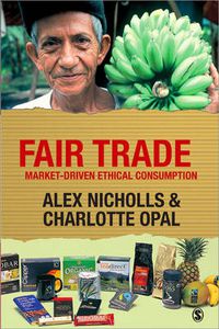 Cover image for Fair Trade: Market-Driven Ethical Consumption