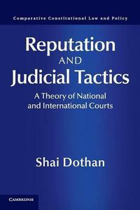 Cover image for Reputation and Judicial Tactics: A Theory of National and International Courts