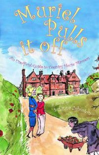 Cover image for Muriel Pulls it Off!: An Unofficial Guide to Country House Manners