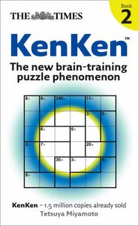 Cover image for The Times: KenKen Book 2: The New Brain-Training Puzzle Phenomenon