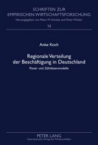 Cover image for Regionale Verteilung Der Beschaeftigung in Deutschland: Panel- Und Zaehldatenmodelle