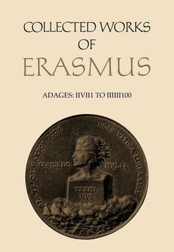 Cover image for Collected Works of Erasmus: Adages: II vii 1 to III iii 100, Volume 34