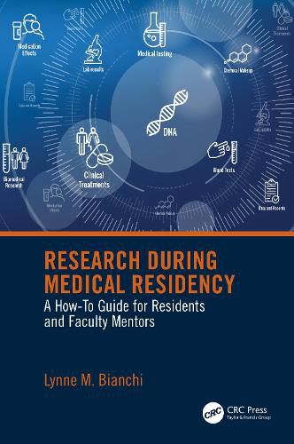 Cover image for Research During Medical Residency: A How to Guide for Residents and Faculty Mentors