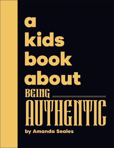 A Kids Book About Being Authentic