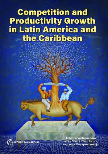 Cover image for Competition and Productivity Growth in Latin America and the Caribbean