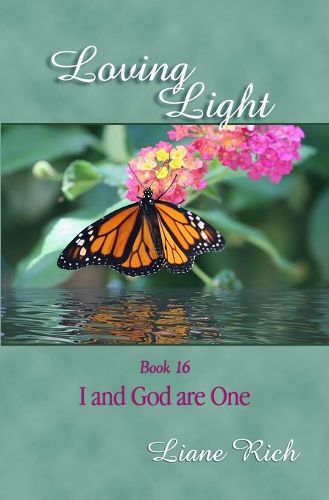 Cover image for Loving Light Book 16, I and God are One