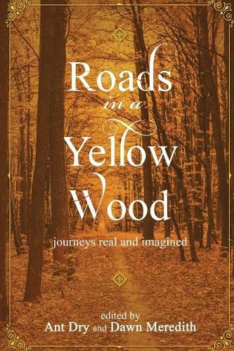 Cover image for Roads in a Yellow Wood: Journeys real and imagined