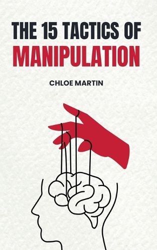 Cover image for The 15 Tactics of Manipulation