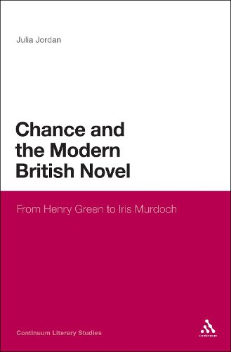 Cover image for Chance and the Modern British Novel: From Henry Green to Iris Murdoch