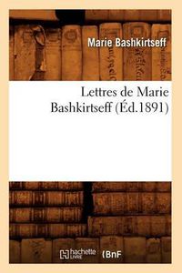 Cover image for Lettres de Marie Bashkirtseff (Ed.1891)