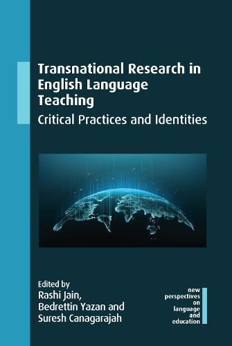 Cover image for Transnational Research in English Language Teaching: Critical Practices and Identities