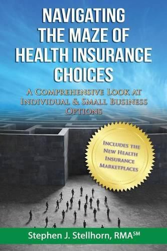 Cover image for Navigating the Maze of Health Insurance Choices: A Comprehensive Look at Individual and Small Business Options