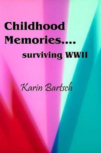 Cover image for Childhood Memories...Surviving World War II